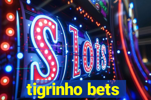 tigrinho bets