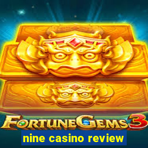 nine casino review