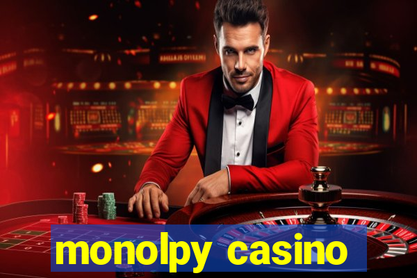 monolpy casino