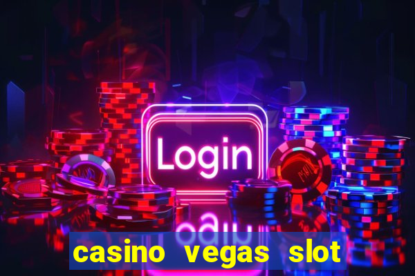 casino vegas slot jackpot e4