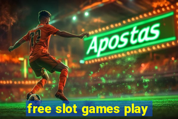 free slot games play