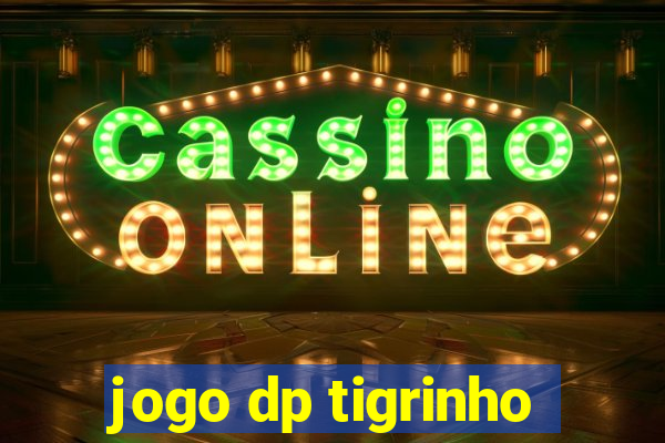 jogo dp tigrinho