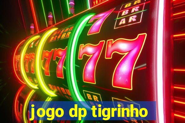 jogo dp tigrinho