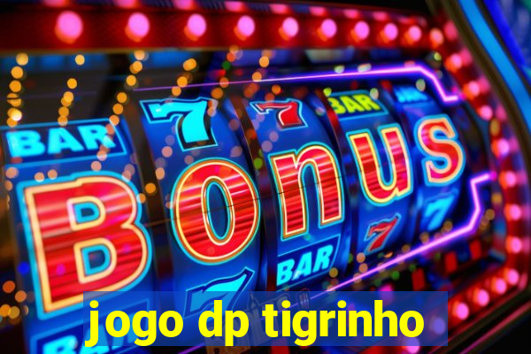 jogo dp tigrinho