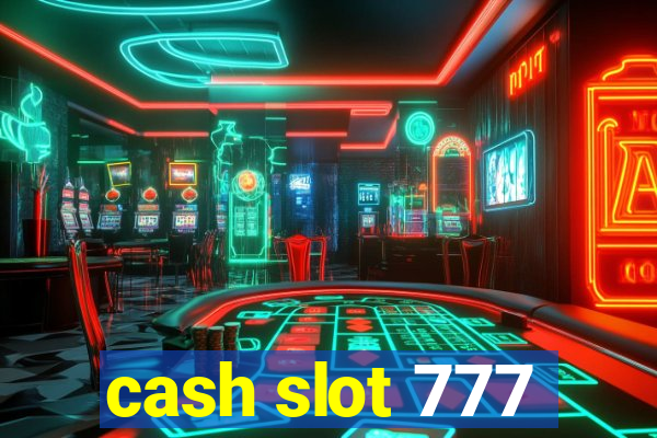 cash slot 777