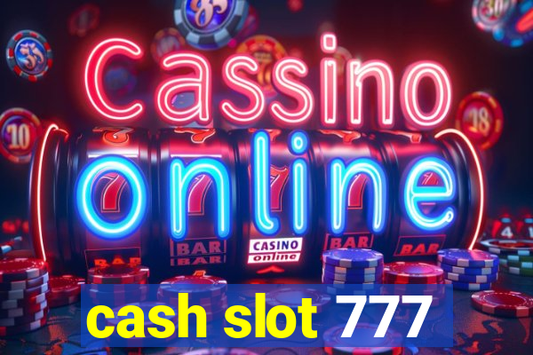 cash slot 777