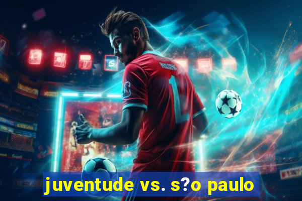 juventude vs. s?o paulo