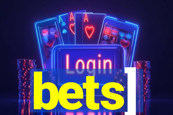 bets]