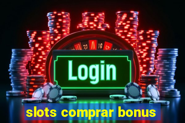 slots comprar bonus