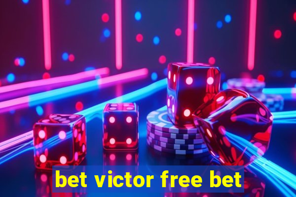 bet victor free bet