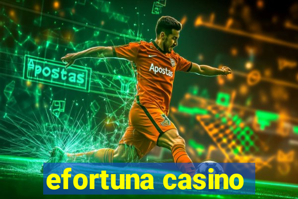 efortuna casino