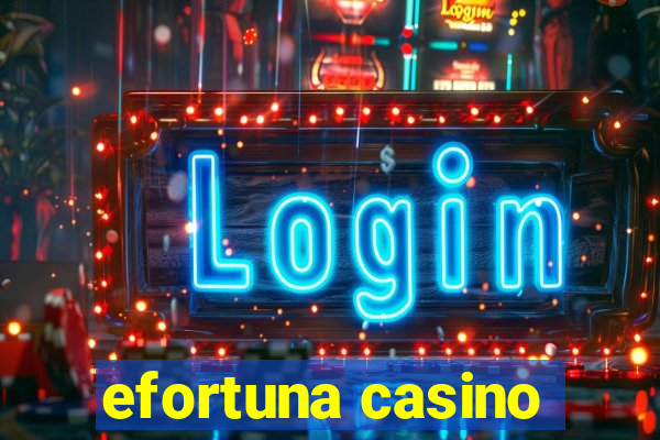 efortuna casino