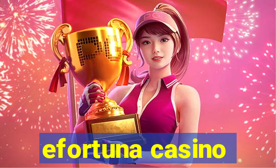 efortuna casino