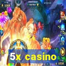 5x casino