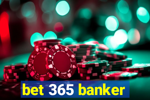 bet 365 banker