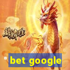 bet google