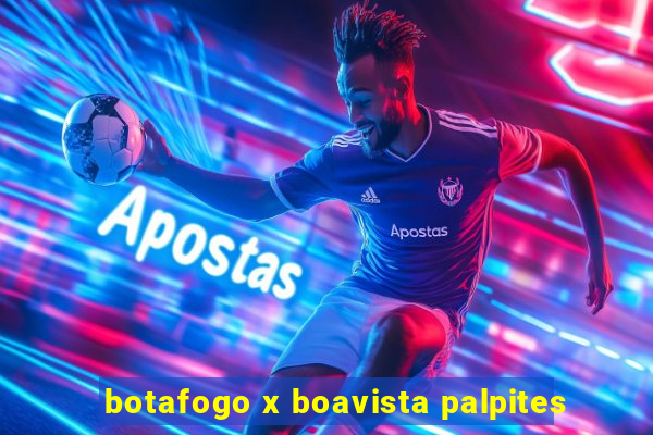 botafogo x boavista palpites