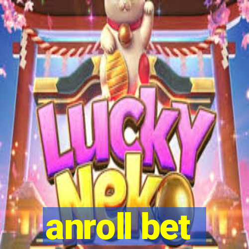 anroll bet