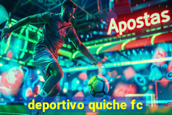 deportivo quiche fc