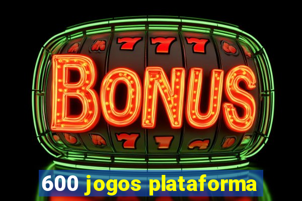 600 jogos plataforma