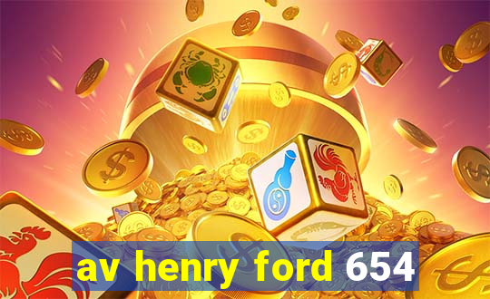 av henry ford 654