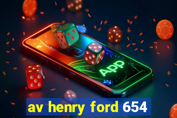 av henry ford 654