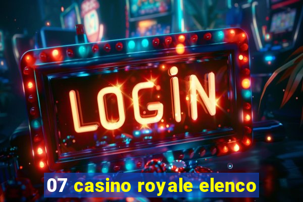 07 casino royale elenco