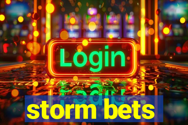 storm bets