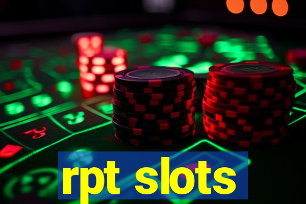 rpt slots