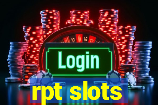 rpt slots