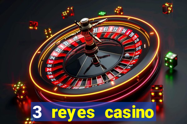 3 reyes casino poner saldo