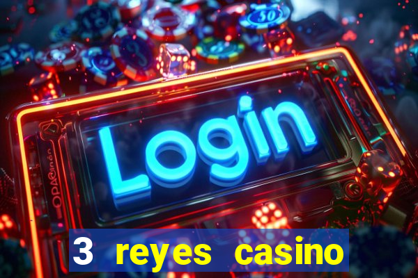 3 reyes casino poner saldo