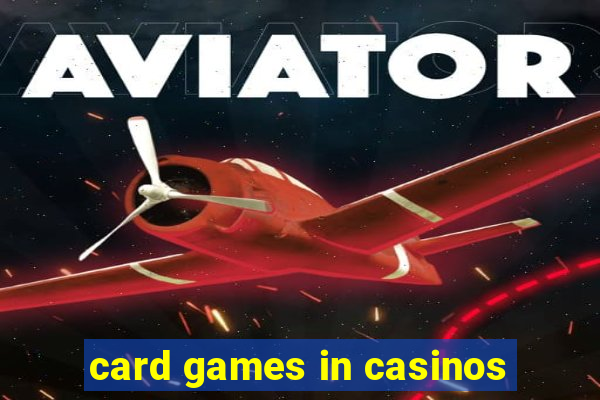 card games in casinos