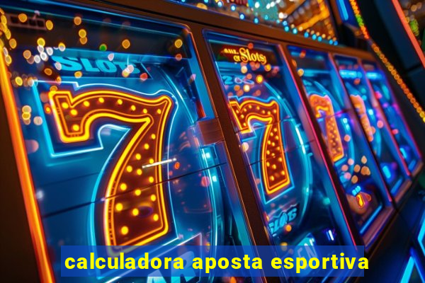 calculadora aposta esportiva