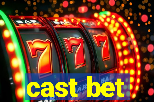 cast bet