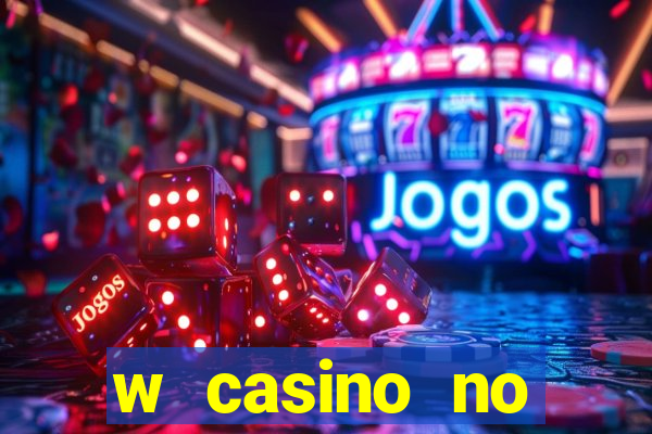 w casino no deposit bonus