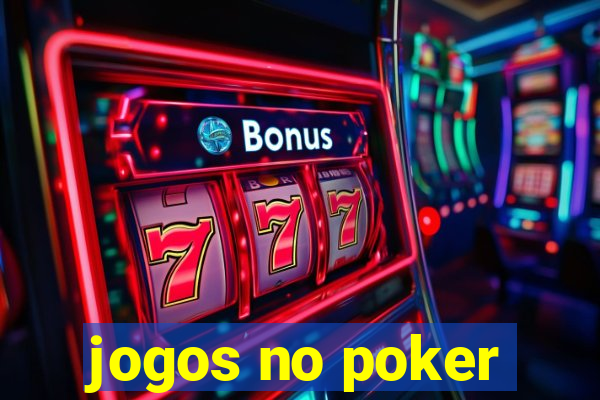 jogos no poker