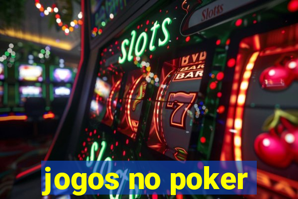 jogos no poker