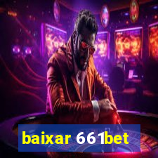 baixar 661bet