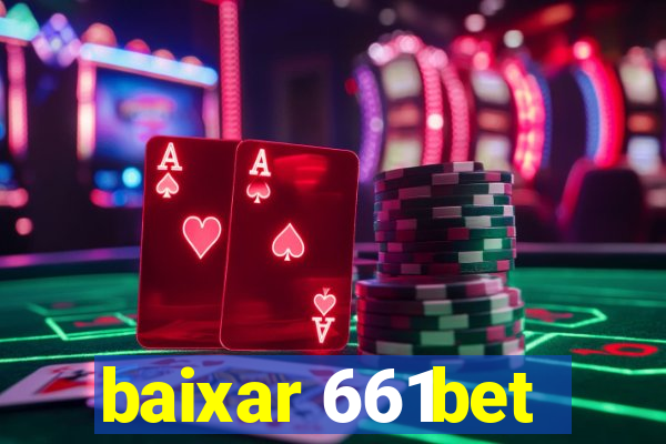 baixar 661bet