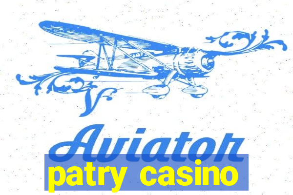 patry casino