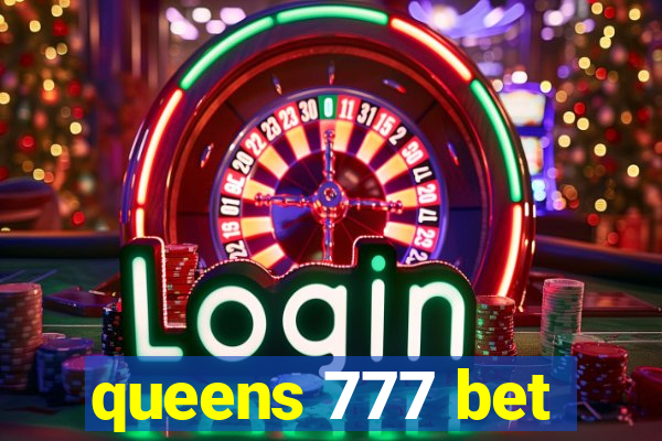 queens 777 bet