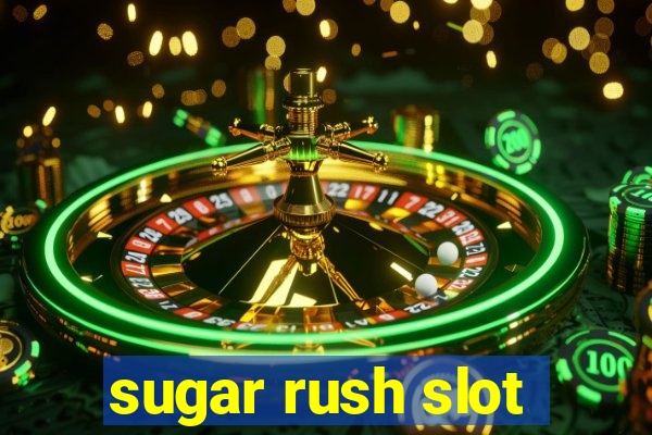 sugar rush slot