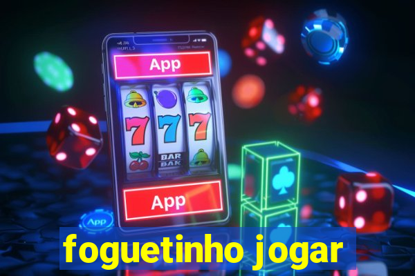 foguetinho jogar