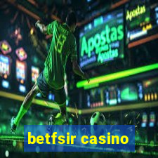 betfsir casino