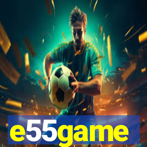 e55game