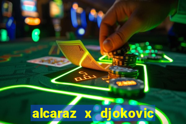 alcaraz x djokovic onde assistir