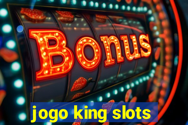 jogo king slots