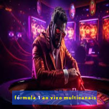 fórmula 1 ao vivo multicanais