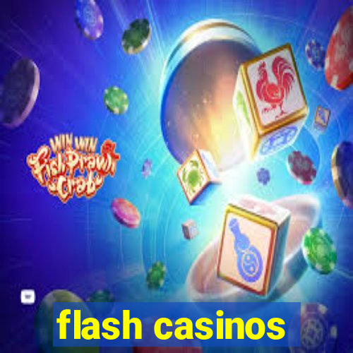 flash casinos